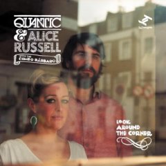 Quantic & Alice Russel - Look Around the Corner