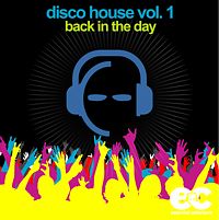 Disco House Vol. 1 - Back In the Day